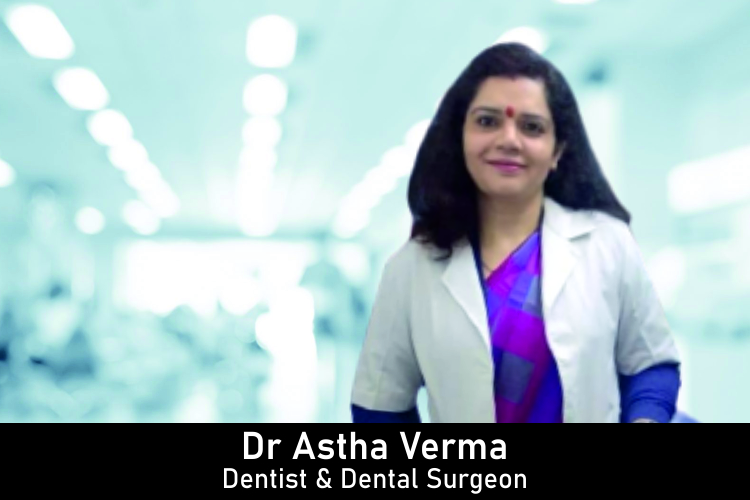 Dr Astha Verma Best Dental Surgeon in Meerul, Uttar Pradesh
